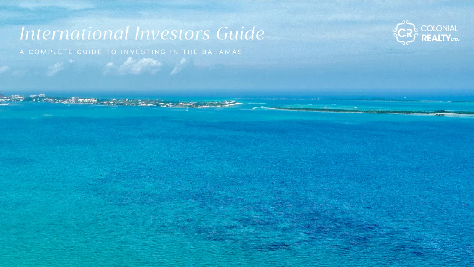Cover: International Investors Guide, a complete guide to investing en The Bahamas, over turquoise water off Nassau.